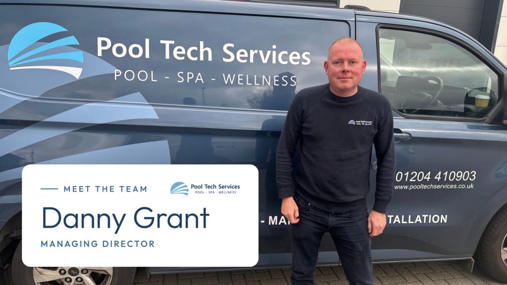 Meet Danny Grant, Managing Director of Pool Tech Services